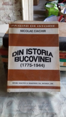 DIN ISTORIA BUCOVINEI (1775-1944) - NICOLAE CIACHIR foto