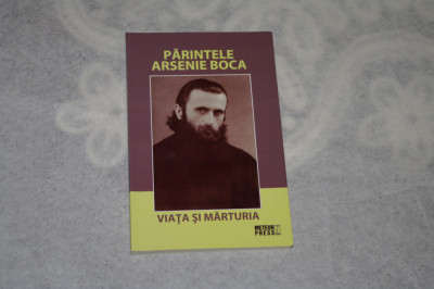 Parintele Arsenie Boca - Viata si marturia foto