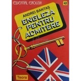 Andrei Bantas - Engleza pentru admitere (Editia: 1999)