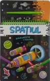 RAZUIESTE SI DESCOPERA. SPATIUL - Litera
