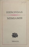 Mimiami. Herodas - Teatru, 1976, Thalia, Romana, 56pg, Necartonata
