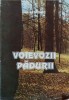 Voievozii Padurii - Emil Lazarescu, Biologie, Padurea Romaneasca, Editura Craita Sudului, 1996, 356 Pagini