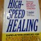 High-speed healing-rapid action remedies