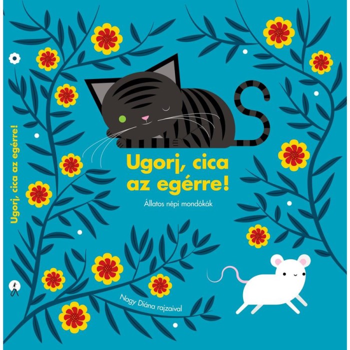 Ugorj, cica az eg&eacute;rre! - &Aacute;llatos n&eacute;p mond&oacute;k&aacute;k - T&oacute;th Emese