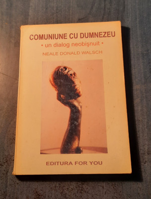 Comuniune cu Dumnezeu Neale Donald Walsch foto