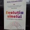 Evolutia sinelui. O psihologie a noului mileniu - Mihaly Csikszentmihalyi