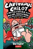 Cumpara ieftin Căpitanul Chilot și bestiala bătălie a lui Mucoșel, Băiatul Bionic. Noaptea mucilor malefici #6. Ediția color - Dav Pilkey