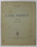 TARM PIERDUT, VERSURI 1934-1936 de ION PILLAT - BUCURESTI, 1937