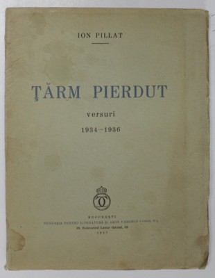 TARM PIERDUT, VERSURI 1934-1936 de ION PILLAT - BUCURESTI, 1937 foto