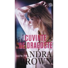 Sandra Brown - Cuvinte de dragoste