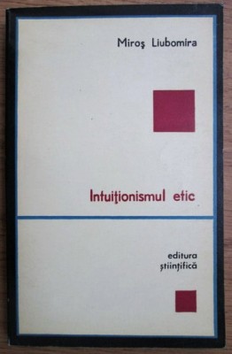 Miros Liubomira - Intuitionismul etic foto