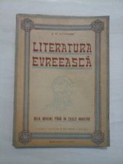 LITERATURA EVREEASCA DE LA ORIGINI PANA IN ZILELE NOASTRE -- S. M. LITTMANN foto