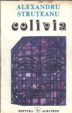 Cumpara ieftin Colivia Alexandru Struteanu Editura Albatros 1978 Brosata Literatura Romana Clasica Carte Veche