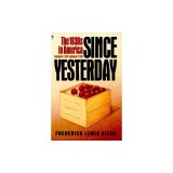 Since Yesterday: The 1930's in America, September 3, 1929 to September 3, 1939