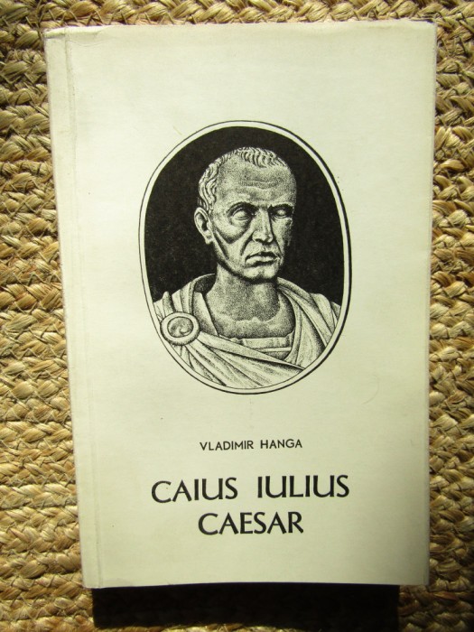 CAIUS IULIUS CAESAR-VLADIMIR HANGA