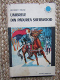 Umbrele din padurea Sherwood - GEOFFREY TREASE