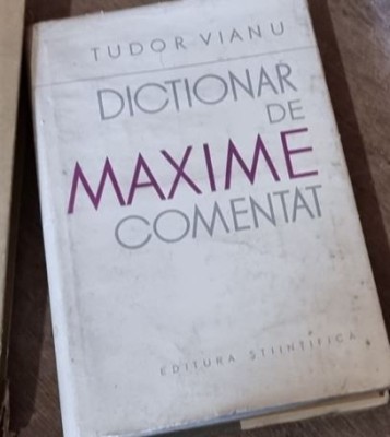 Tudor Vianu - Dictionar de Maxime Comentat foto