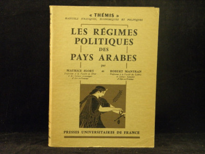 Les regimes politiques des pays arabes / Robert Mantran, Maurice Flory foto