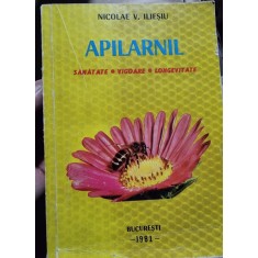 Apilarnil. Sanatate, vigoare, longevitate - Nicolae V. Iliesiu