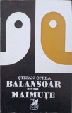 BALANSOAR PENTRU MAIMUTE. TEATRU (CU DEDICATIA AUTORULUI CATRE PICTORUL VAL GHEORGHIU)-STEFAN OPREA-252777
