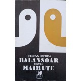 BALANSOAR PENTRU MAIMUTE. TEATRU (CU DEDICATIA AUTORULUI CATRE PICTORUL VAL GHEORGHIU)-STEFAN OPREA-252777