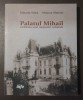 Mihaela Velea; Minuna Mateiaș - Palatul Mihail, emblema unei moșteniri culturale