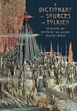 Dictionary of Sources of Tolkien | David Day, 2020