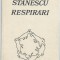 Nichita Stanescu - Respirari