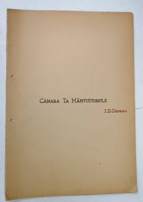 CAMARA TA MANTUITORULE de I.D CHIRESCU , 1953, PARTITURA CU TEXT foto