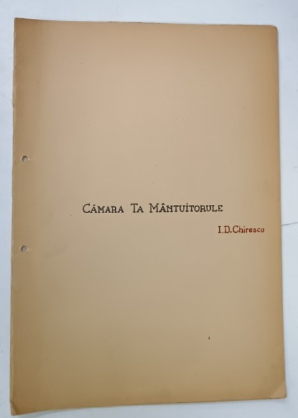 CAMARA TA MANTUITORULE de I.D CHIRESCU , 1953, PARTITURA CU TEXT