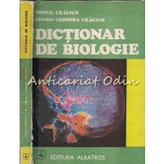 Dictionar De Biologie - Teofil Craciun, Luana-Leonora Craciun