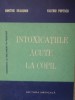 INTOXICATIILE ACUTE LA COPIL-DIMITRIE DRAGOMIR, VALERIU POPESCU-224738