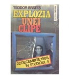 Teodor Brates - Explozia unei clipe - 22 decembrie 1989, in Studioul