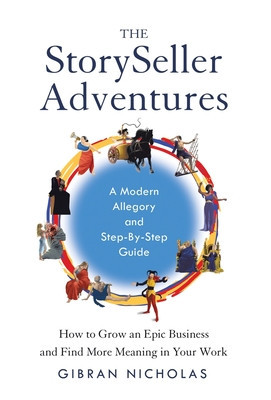 The StorySeller Adventures: How to Grow an Epic Business and Find More Meaning in Your Work foto