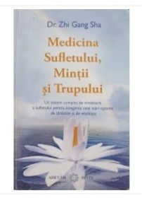 Medicina mintii, trupului si sufletului - Dr.Zhi Gang Sha foto