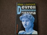 EVREII, DUMNEZEU SI ISTORIA - MAX I. DIMONT