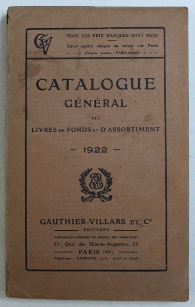 CATALOGUE GENERAL DES LIVRES DE FONDS ET D &#039; ASSORTIMENT , 1922
