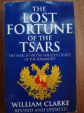 The lost fortune of the tsars- William Clarke