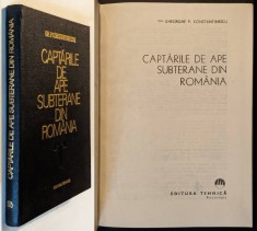 Foraje Puturi de Apa CAPTARILE de APE SUBTERANE in ROMANIA 335 pag + 2 planse mari pliate 112 fig Gh. P. Constantinescu 1980 Editura Tehnica
