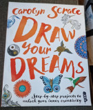 Draw your dreams - Carolyn Scrace