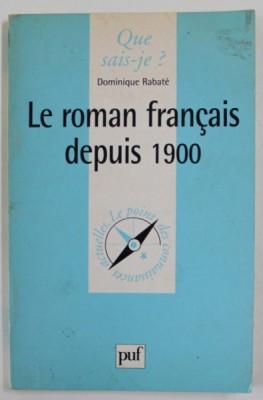 LE ROMAN FRANCAIS DEPUIS 1900 par DOMINIQUE RABATE , 1998 foto