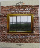 PICTURA DUPA GRATII - PAINTING BEHIND BARS - DESTINE SI CREATII / DESTINIES AND CREATIONS , 2016