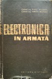 Electronica in Armata - Dinu Buznea, Mircea Nicolau, Editura Militara, 1965, Romana