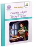 Gastele vrajite. Uriasul egoist. Doua povesti cu exercitii de intelegere a textului