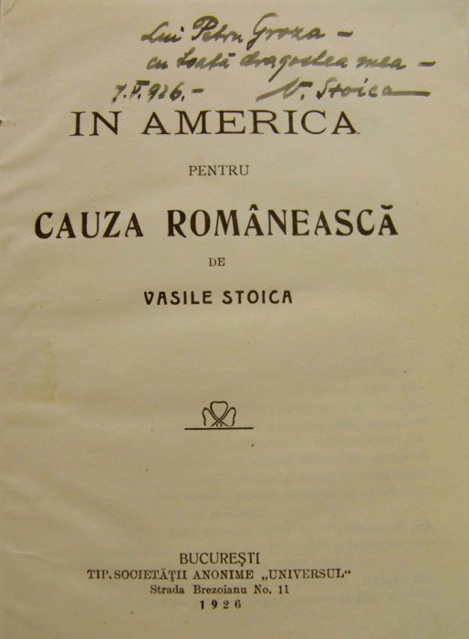 Vasile Stoica, &Icirc;n America pentru cauza rom&acirc;nească, Buc., 1926