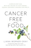 Cancer Diet: Heal the Disease and Support Your Immune System with the Right Foods for You