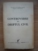 Controverse din Dreptul Civil - OVID SACHELARIE - 1941 - Carte de Drept, Bucuresti, Universul