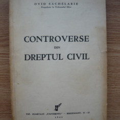 OVID SACHELARIE - CONTROVERSE DIN DREPTUL CIVIL - 1941