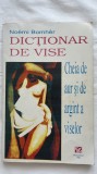DICȚIONAR DE VISE CHEIA DE AUR ȘI DE ARGINT A VISELOR - NO&Eacute;MI BOMH&Eacute;R