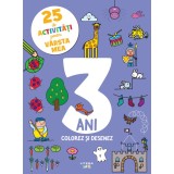 25 de activitati pentru varsta mea. 3 ani. Colorez si desenez
